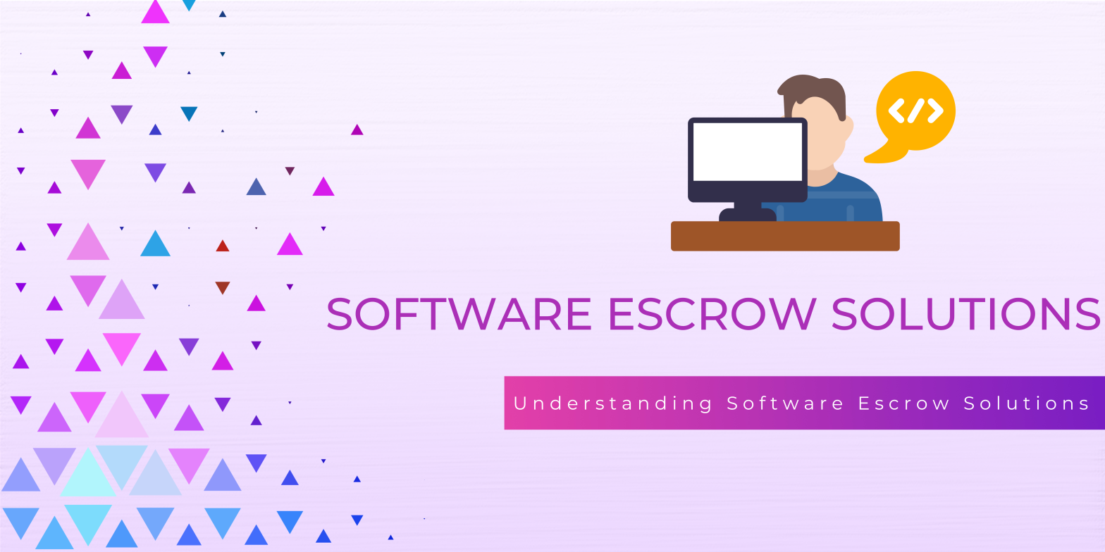 Understanding Software Escrow Solutions