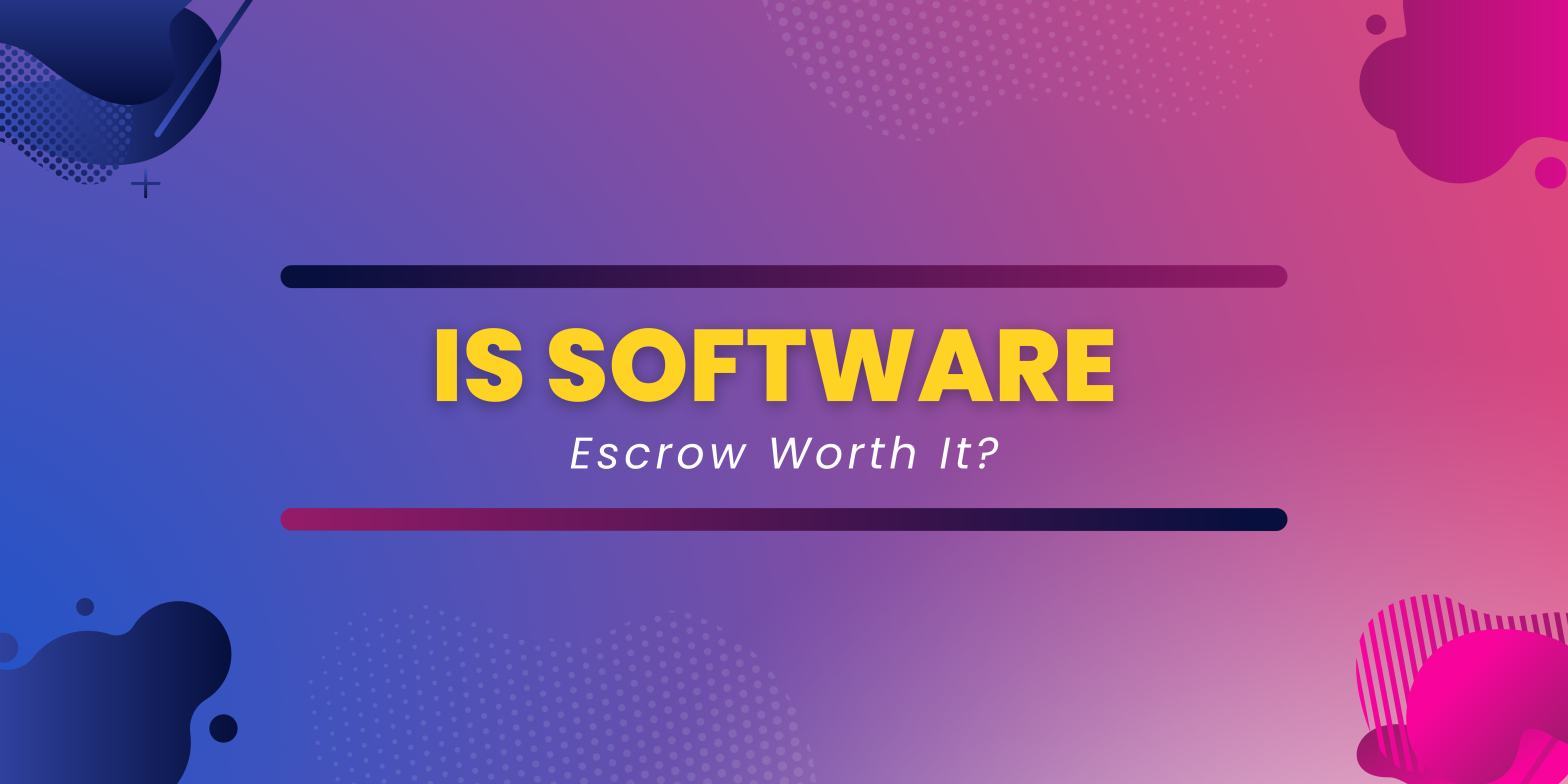 Is software escrow worth it